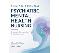 CLINICAL ESSENTIAL PSYCHIATRIC-MENTAL HEALTH NURSING: Therapeutic Communication & Crisis Intervention.