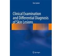 Clinical Examination And Differential Diagnosis Of Skin Lesions