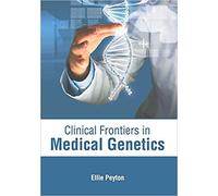Clinical Frontiers In Medical Genetics