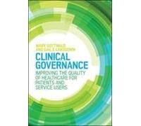 Clinical Governance: Improving The Quality Of Healthcare For Patients And Service Users