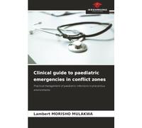 Clinical guide to paediatric emergencies in conflict zones: Practical management of paediatric infections in precarious environments