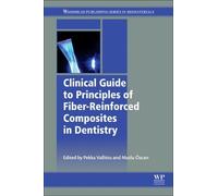 Clinical Guide To Principles Of Fiber-Reinforced Composites In Dentistry