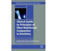 Clinical Guide to Principles of FiberReinforced Composites in Dentistry by Pekka Vallittu Hardcover Book Pekka Vallittu, Mutlu Ozcan (Auteur)