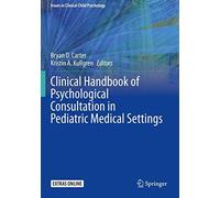 Clinical Handbook Of Psychological Consultation In Pediatric Medical Settings