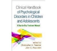 Clinical Handbook Of Psychological Disorders In Children And Adolescents