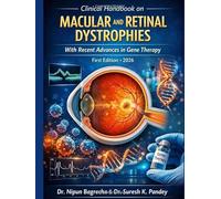 Clinical Handbook on Macular and Retinal Dystrophies With Recent Advances in Gene Therapy