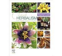 Clinical Herbalism: Plant Wisdom from East and West