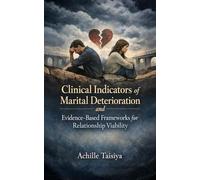 Clinical Indicators of Marital Deterioration and Evidence-Based Frameworks for Relationship Viability