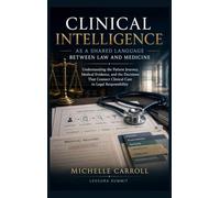 Clinical Intelligence as a Shared Language Between Law and Medicine