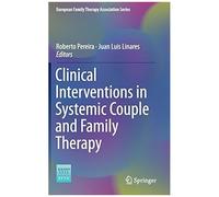 Clinical Interventions In Systemic Couple And Family Therapy