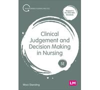 Clinical Judgement and Decision Making in Nursing by Mooi Standing Mooi Standing (Auteur)
