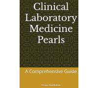 Clinical Laboratory Medicine Pearls: A Comprehensive Guide