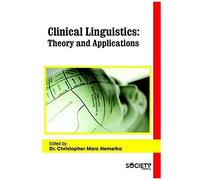 Clinical Linguistics: Theory And Applications