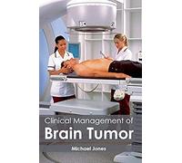 Clinical Management Of Brain Tumor