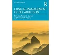 Clinical Management of Sex Addiction Patrick J Carnes (Auteur)