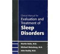 Clinical Manual for Evaluation and Treatment of Sleep Disorders by Ruddy & John R. & MD John Ruddy, Martin Reite, Michael Weissberg (Auteur)