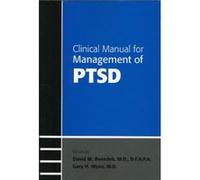 Clinical Manual for Management of PTSD