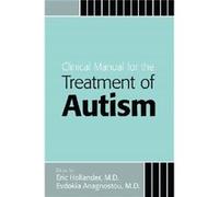Clinical Manual for the Treatment of Autism