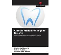 Clinical manual of lingual lesions: Clinical presentations and diagnostic guidelines