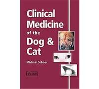 Clinical Medicine of the Dog and Cat Michael Schaer (Auteur)
