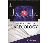Clinical Methods in Cardiology - [Version Originale] R S Sharma (Auteur)