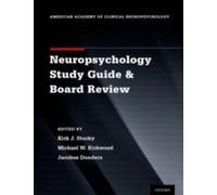 Clinical Neuropsychology Study Guide And Board Review