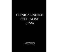 Clinical Nurse Specialist (CNS) Black: Professional Lined Journal for Clinical Nurse Specialists, Nursing Students, and Advanced Practice Documentation