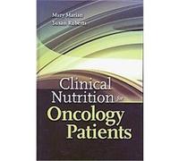 Clinical Nutrition for Oncology Patients Mary Marian, Susan Roberts (Auteur)