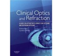 Clinical Optics and Refraction by Edited by Andrew William Keirl Edited by Caroline Christie Paperback Book Andrew Keirl, Caroline Christie (Auteur)