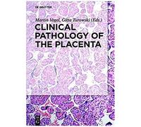 Clinical Pathology Of The Placenta