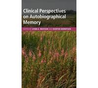 Clinical Perspectives On Autobiographical Memory