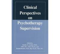 Clinical Perspectives on Psychotherapy Supervision