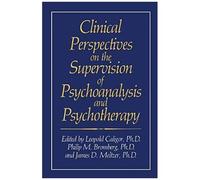 Clinical Perspectives On The Supervision Of Psychoanalysis And Psychotherapy