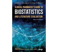 Clinical Pharmacist's Guide to Biostatistics and Literature Evaluation by ACCP (2015-05-04)