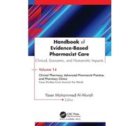 Clinical Pharmacy, Advanced Pharmacist Practice, and Pharmacy Clinics: Case Studies from Around the World: Clinical, Economic, and Humanistic Impacts