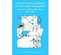 Clinical Practice Guideline For Acute Pain Management