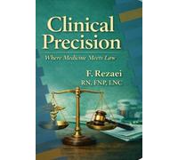 Clinical Precision: Where Medicine Meets Law