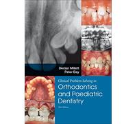 Clinical Problem Solving in Orthodontics and Paediatric Dentistry