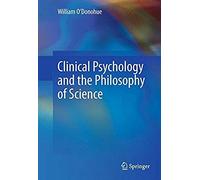 Clinical Psychology And The Philosophy Of Science