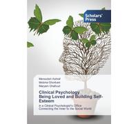 Clinical Psychology Being Loved and Building Self-Esteem: in a Clinical Psychologist's OfficeConnecting the Inner to the Social World
