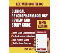 Clinical Psychopharmacology Review And Study Guide: Comprehensive Preparation in Psychiatric Pharmacotherapy, Receptor Pharmacology, and Board-Style Clinical Reasoning