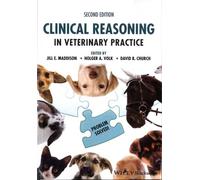 Clinical Reasoning In Veterinary Practice - Problem Solved!