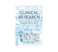 Clinical Research For The Doctor Of Nursing Practice