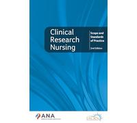 Clinical Research Nursing: Scope and Standards of Practice: Second Edition