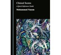 Clinical Scores: A Quick Reference Guide