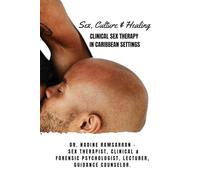 Clinical Sex Therapy in Caribbean Settings: Sex, Culture & Healing