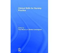 Clinical Skills For Nursing Practice