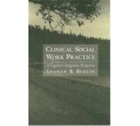 Clinical Social Work Practice Sharon B. Berlin (Auteur)