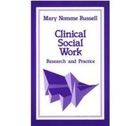 Clinical Social Work, SAGE SOURCEBOOKS FOR THE HUMAN SERVICES SERIES Mary Nomme Russell (Auteur)