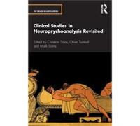 Clinical Studies in Neuropsychoanalysis Revisited Edited by Christian Salas , Edited by Oliver Turnbull , Edited by Mark Solms (Auteur)